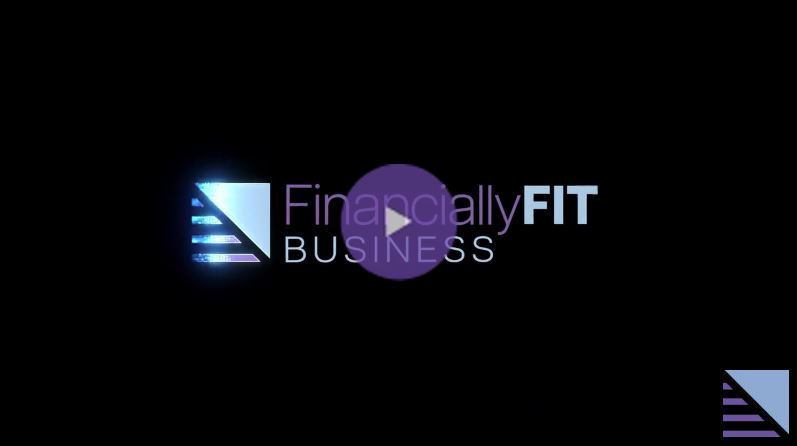 Financially Fit Business Overview Financially Fit Business Overview